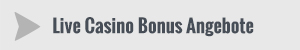 live casino bonus angebote